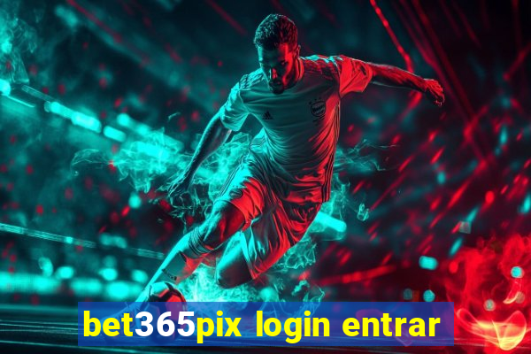 bet365pix login entrar